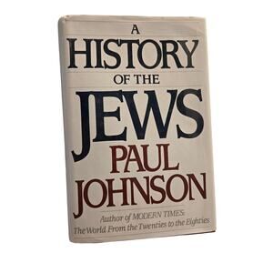 Rare 1st US Ed A History of the Jews Paul Johnson 1987 Hardcover Trad Academic
